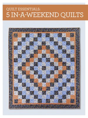 cover image of Quilt Essentials--5 In-a-Weekend Quilts